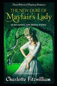 New Duke of Mayfair's Lady