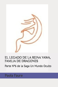 Legado de la Reina Yawa, Famlia de Dragones