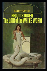 The Lair of the White Worm Illustrated