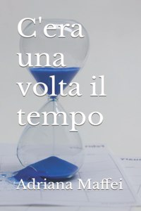 C'era una volta il tempo