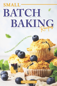 Small Batch Baking Recipes