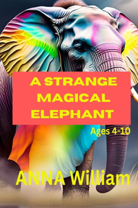 A Strange Magical Elephant