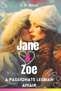 Jane & Zoe: A Passionate Lesbian Affair