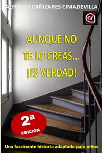 (2a Ed.) AUNQUE NO TE LO CREAS... ¡ES VERDAD!