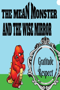 The Mean Monster And The Wise Mirror