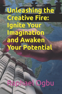 Unleashing the Creative Fire