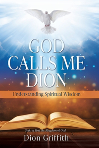 God Calls Me Dion