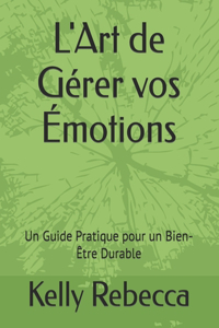 L'Art de Gérer vos Émotions