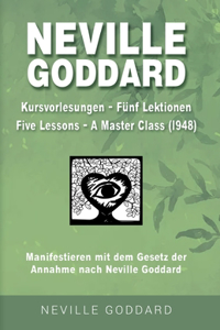 Neville Goddard - Kursvorlesungen - Die 5 Lektionen (Master Class - Five Lessons 1948)