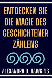 Entdecken Sie die Magie des Geschichtenerzählens