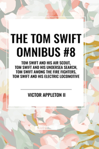 Tom Swift Omnibus #8