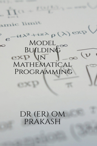 Model Building in Mathematical Programming