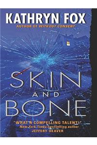 Skin and Bone