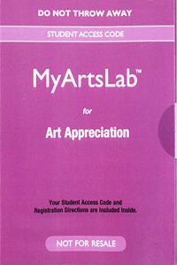 New Mylab Arts Without Pearson Etext for Art Appreciation -- Valuepack Access Card