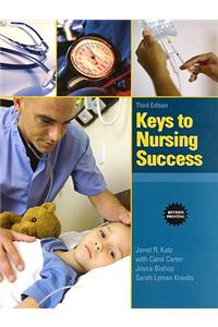 Keys to Nursing Success, Revised Edition