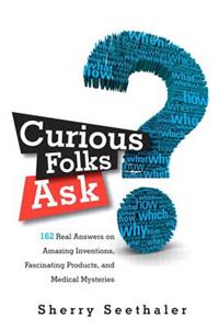 Curious Folks Ask