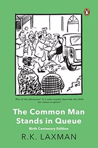 The Common Man Stands in Queue: Birth Centenary Edition