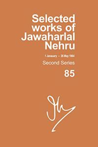 Selected Works Of Jawaharlal Nehru, Second Series,vol-85, 1 Jan-26 May 1964