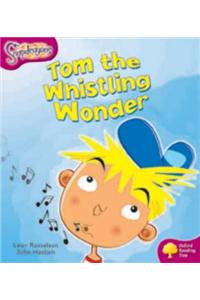 Oxford Reading Tree: Level 10: Snapdragons: Tom the Whistling Wonder