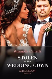 Stolen in Her Wedding Gown