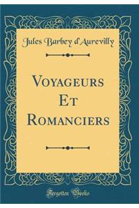 Voyageurs Et Romanciers (Classic Reprint)