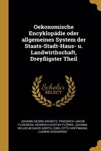 Oekonomische Encyklopädie oder allgemeines System der Staats-Stadt-Haus- u. Landwirthschaft, Dreyßigster Theil