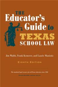 The Educator's Guide to Texas School Law