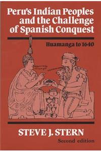 Peru's Indian Peoples and the Challenge of Spanish Conquest