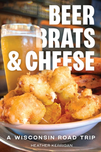 Beer, Brats, and Cheese