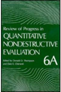 Review of Progress in Quantitative Nondestructive Evaluation