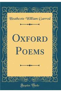 Oxford Poems (Classic Reprint)