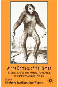 At the Borders of the Human