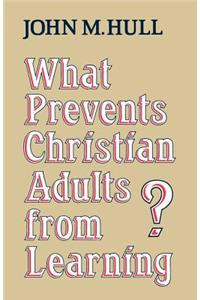 What Prevents Christian Adults from Learning?