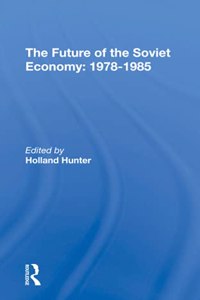 The Future Of The Soviet Economy: 1978-1985