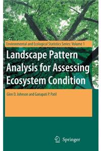 Landscape Pattern Analysis for Assessing Ecosystem Condition