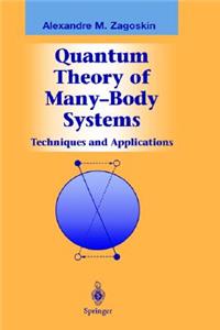 Quantum Theory of Many-Body Systems