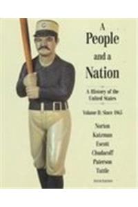 A People and a Nation: Since 1865 v. 2: History of the United States