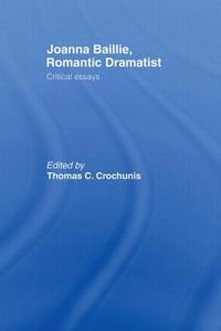 Joanna Baillie, Romantic Dramatist