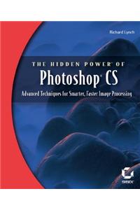 The Hidden Power of Photoshop CS