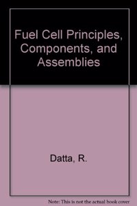 Fuel Cell Principles, Components, and Assemblies