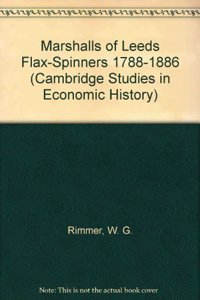 Marshalls of Leeds Flax-Spinners 1788-1886