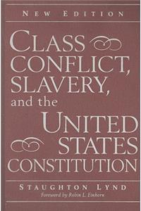 Class Conflict, Slavery, and the United States Constitution