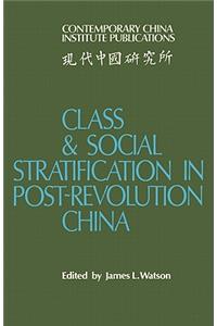 Class and Social Stratification in Post-Revolution China