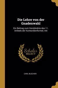 Die Lehre von der Gnadenwahl