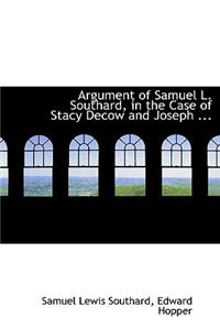 Argument of Samuel L. Southard, in the Case of Stacy Decow and Joseph ...