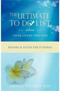 The Ultimate To Do List When Your Loved One Dies