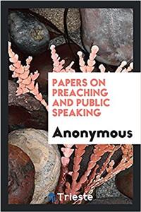 Papers on preaching and public speaking