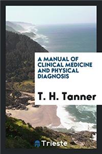 Manual of Clinical Medicine and Physical Diagnosis