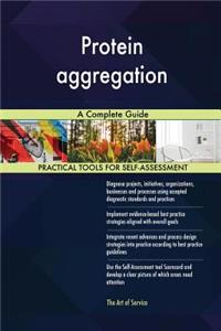Protein aggregation A Complete Guide