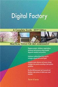 Digital Factory A Complete Guide - 2019 Edition